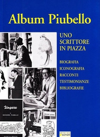 Album Piubello. Uno scrittore in piazza - Librerie.coop