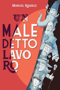 Un maledetto lavoro - Librerie.coop Un maledetto lavoro - Librerie.coop
