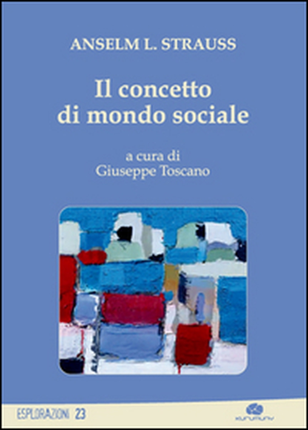 Il concetto di mondo sociale - Librerie.coop Il concetto di mondo sociale - Librerie.coop