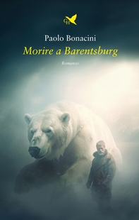 Morire a Barentsburg - Librerie.coop
