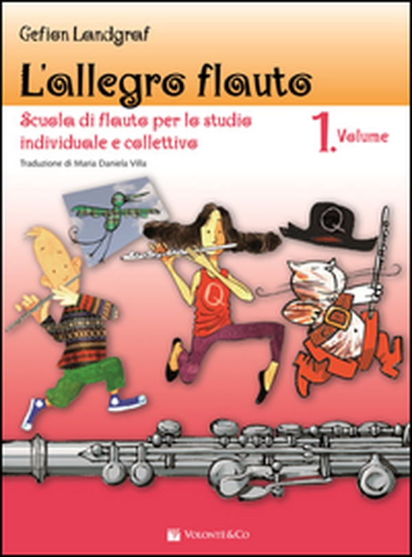 L'allegro flauto. Scuola di flauto per lo studio individuale e collettivo - Vol. 1 - Librerie.coop L'allegro flauto. Scuola di flauto per lo studio individuale e collettivo - Vol. 1 - Librerie.coop