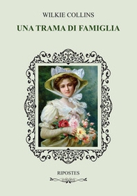 Una trama di famiglia - Librerie.coop Una trama di famiglia - Librerie.coop