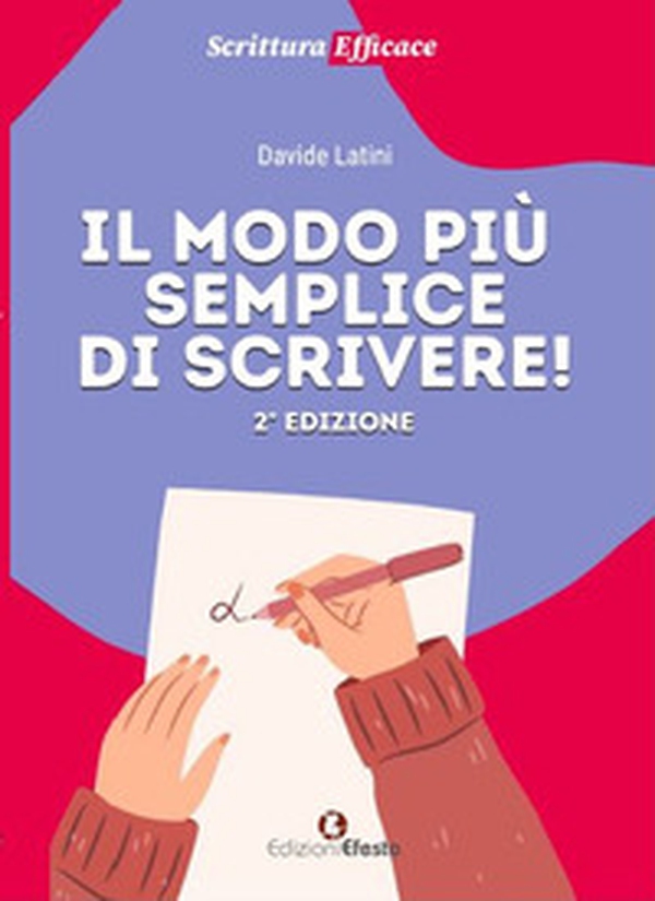 Il modo più semplice di scrivere! - Librerie.coop Il modo più semplice di scrivere! - Librerie.coop