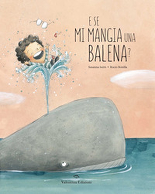 E se mi mangia una balena? - Librerie.coop E se mi mangia una balena? - Librerie.coop