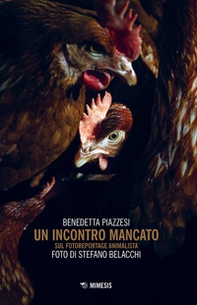 Un incontro mancato. Sul fotoreportage animalista - Librerie.coop Un incontro mancato. Sul fotoreportage animalista - Librerie.coop