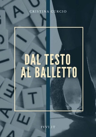 Dal testo al balletto - Librerie.coop Dal testo al balletto - Librerie.coop