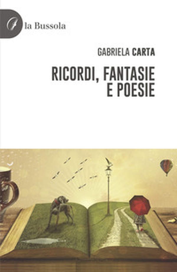 Ricordi, fantasie e poesie - Librerie.coop Ricordi, fantasie e poesie - Librerie.coop