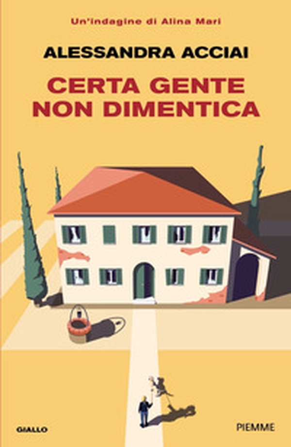 Certa gente non dimentica. Una nuova indagine di Alina Mari - Librerie.coop Certa gente non dimentica. Una nuova indagine di Alina Mari - Librerie.coop