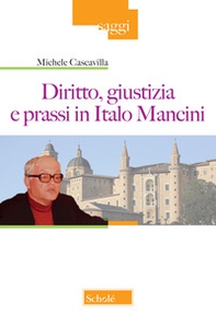 Diritto, giustizia e prassi in Italo Mancini - Librerie.coop