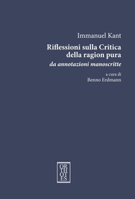 Riflessioni sulla critica della ragion pura. Da annotazioni manoscritte - Librerie.coop Riflessioni sulla critica della ragion pura. Da annotazioni manoscritte - Librerie.coop