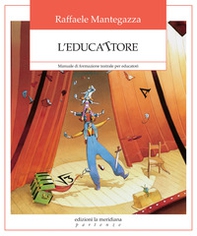 L'educattore. Manuale di formazione teatrale per educatori - Librerie.coop