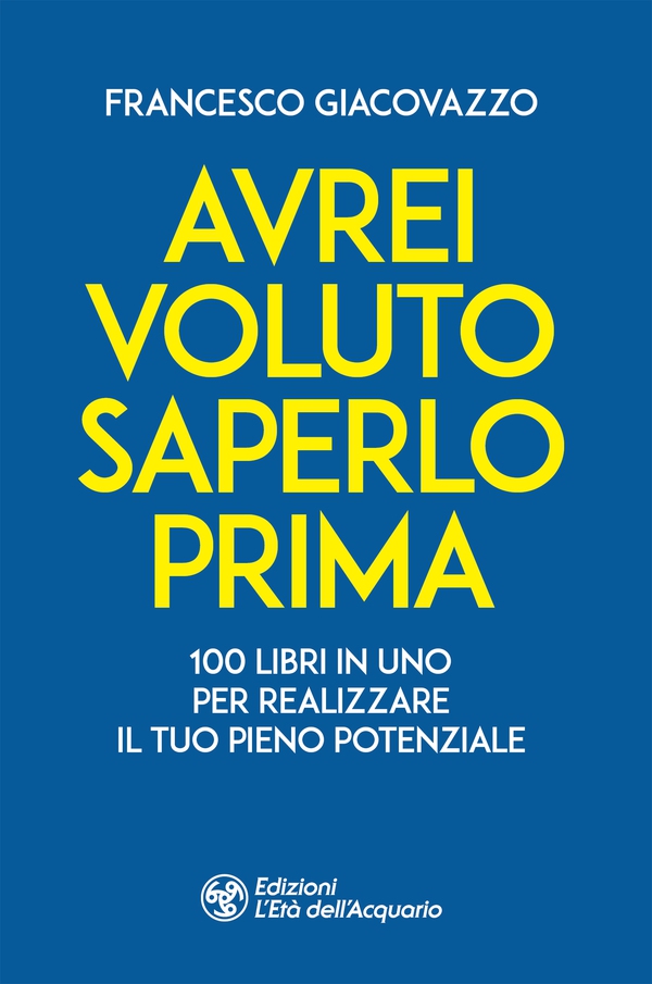 Avrei voluto saperlo prima - Librerie.coop Avrei voluto saperlo prima - Librerie.coop