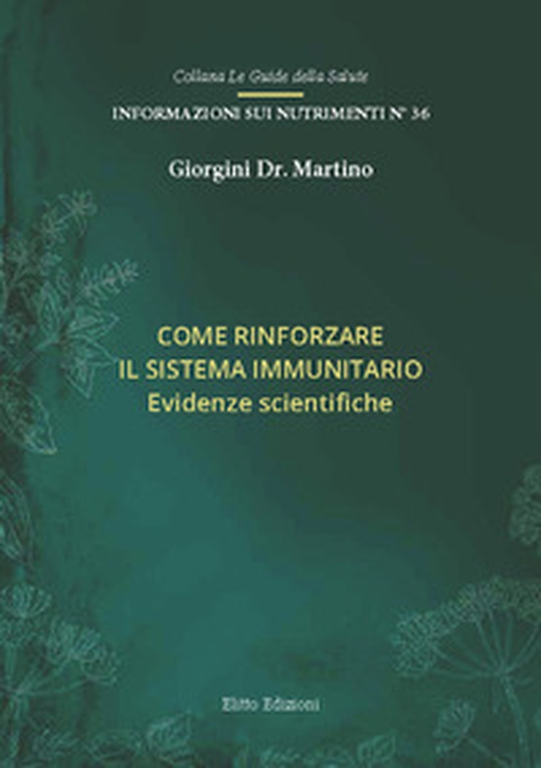 Come rinforzare il sistema immunitario. Evidenze scientifiche - Librerie.coop Come rinforzare il sistema immunitario. Evidenze scientifiche - Librerie.coop