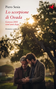 Lo scorpione di Ovada. Genova 2001 vent'anni dopo - Librerie.coop