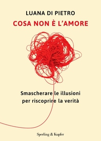 Cosa non è l'amore - Librerie.coop