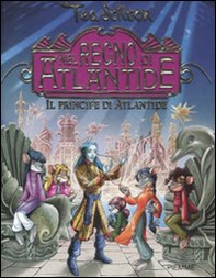 Il principe di Atlantide. Nel Regno di Atlantide - Librerie.coop Il principe di Atlantide. Nel Regno di Atlantide - Librerie.coop