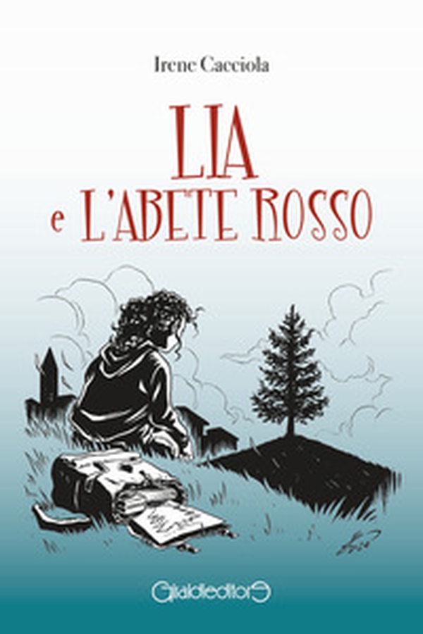 Lia e l'Abete Rosso - Librerie.coop Lia e l'Abete Rosso - Librerie.coop