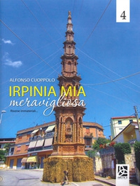 Irpinia mia meravigliosa - Librerie.coop Irpinia mia meravigliosa - Librerie.coop