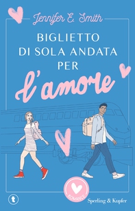 Biglietto di sola andata per l'amore - Librerie.coop