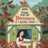 Biancaneve e i sette nani. Libro pop-up - Librerie.coop