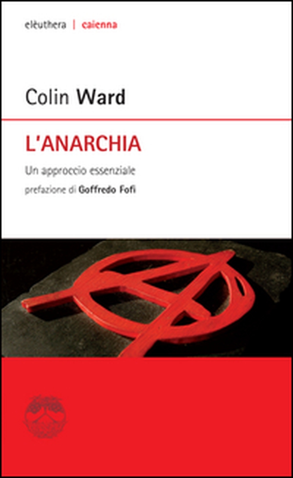 L'anarchia. Un approccio essenziale - Librerie.coop L'anarchia. Un approccio essenziale - Librerie.coop