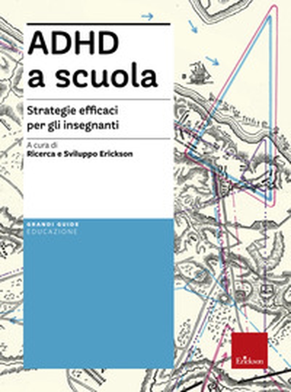 ADHD a scuola. Strategie efficaci per gli insegnanti - Librerie.coop ADHD a scuola. Strategie efficaci per gli insegnanti - Librerie.coop