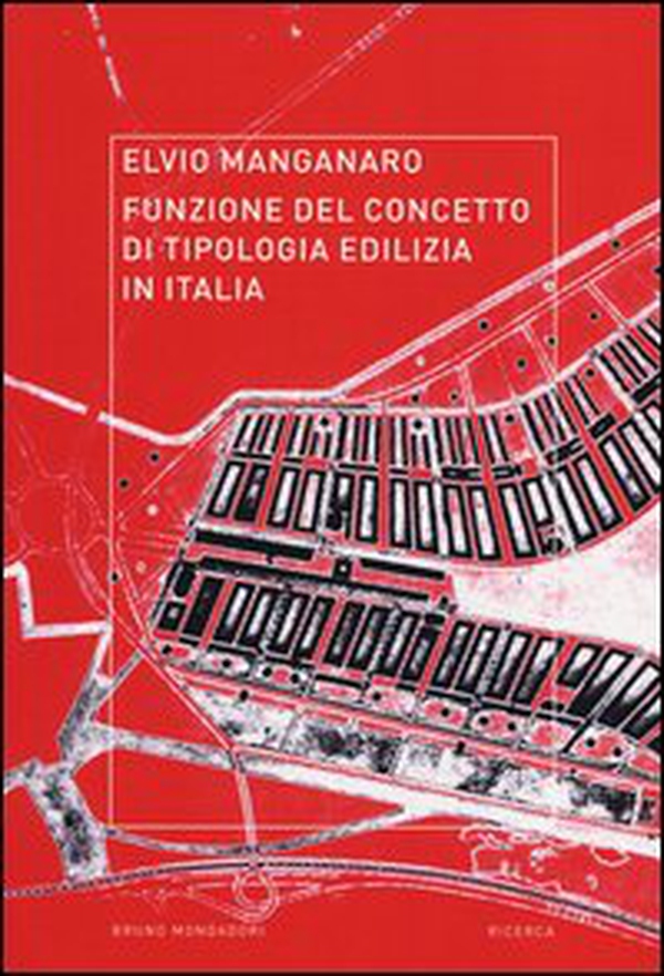 Funzione del concetto di tipologia edilizia in Italia - Librerie.coop Funzione del concetto di tipologia edilizia in Italia - Librerie.coop