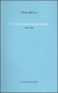 Tutte le poesie romanesche. 1946-1995 - Librerie.coop Tutte le poesie romanesche. 1946-1995 - Librerie.coop