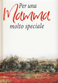 Per una mamma molto speciale - Librerie.coop