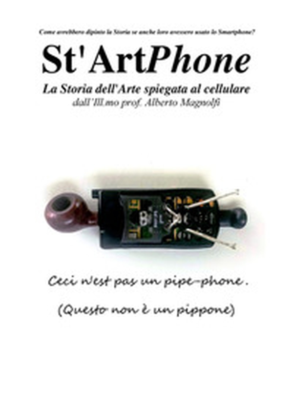 St'ArtPhone. La storia dell'arte spiegata al cellulare - Librerie.coop St'ArtPhone. La storia dell'arte spiegata al cellulare - Librerie.coop