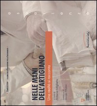 Nelle mani dell'artigiano. Una realtà si racconta - Librerie.coop