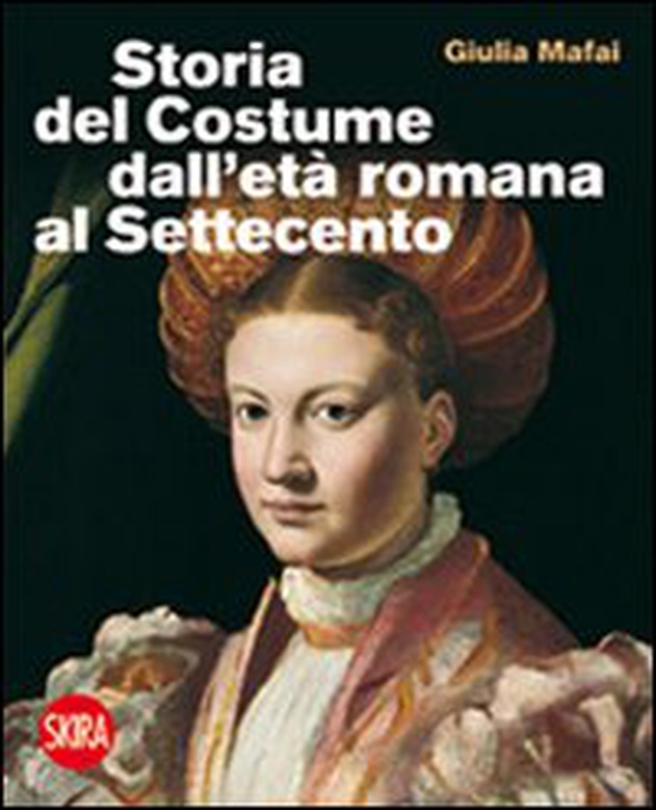 Storia del costume dall'età romana al Settecento - Librerie.coop Storia del costume dall'età romana al Settecento - Librerie.coop