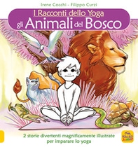 Gli animali del bosco. I racconti dello yoga - Librerie.coop