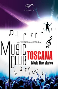 Music club Toscana. Music time stories - Librerie.coop