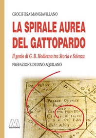La spirale aurea del Gattopardo. Il genio di G. B. Hodierna tra Storia e Scienza - Librerie.coop La spirale aurea del Gattopardo. Il genio di G. B. Hodierna tra Storia e Scienza - Librerie.coop