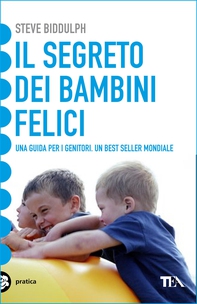 Il segreto dei bambini felici - Librerie.coop Il segreto dei bambini felici - Librerie.coop