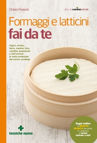 Formaggi e latticini fai da te - Librerie.coop Formaggi e latticini fai da te - Librerie.coop
