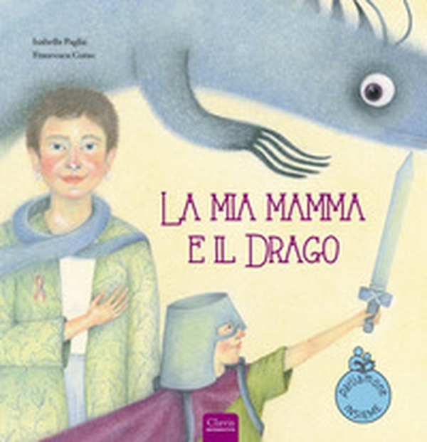 La mia mamma e il drago - Librerie.coop La mia mamma e il drago - Librerie.coop