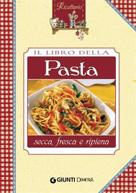 Il libro della Pasta - Librerie.coop Il libro della Pasta - Librerie.coop