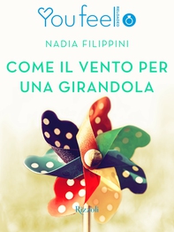 Come il vento per una girandola (YouFeel) - Librerie.coop