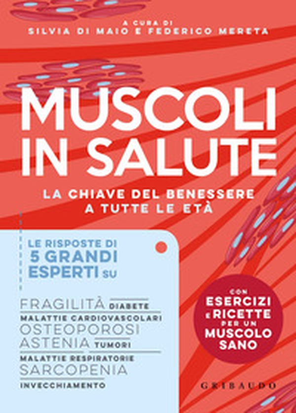 Muscoli in salute. La chiave del benessere e tutte le età - Librerie.coop Muscoli in salute. La chiave del benessere e tutte le età - Librerie.coop