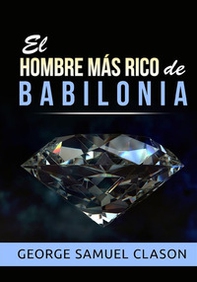 El hombre más rico de Babilonia - Librerie.coop