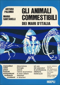 Gli animali commestibili dei mari d'Italia - Librerie.coop Gli animali commestibili dei mari d'Italia - Librerie.coop