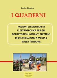 Nozioni elementari di elettrotecnica per gli operatori su impianti elettrici di distribuzione a media e bassa tensione - Librerie.coop