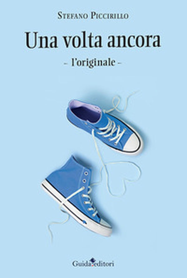 Una volta ancora. L'originale - Librerie.coop Una volta ancora. L'originale - Librerie.coop