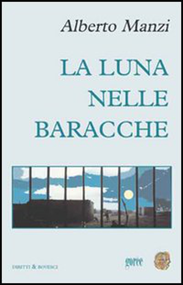 La luna nelle baracche - Librerie.coop La luna nelle baracche - Librerie.coop