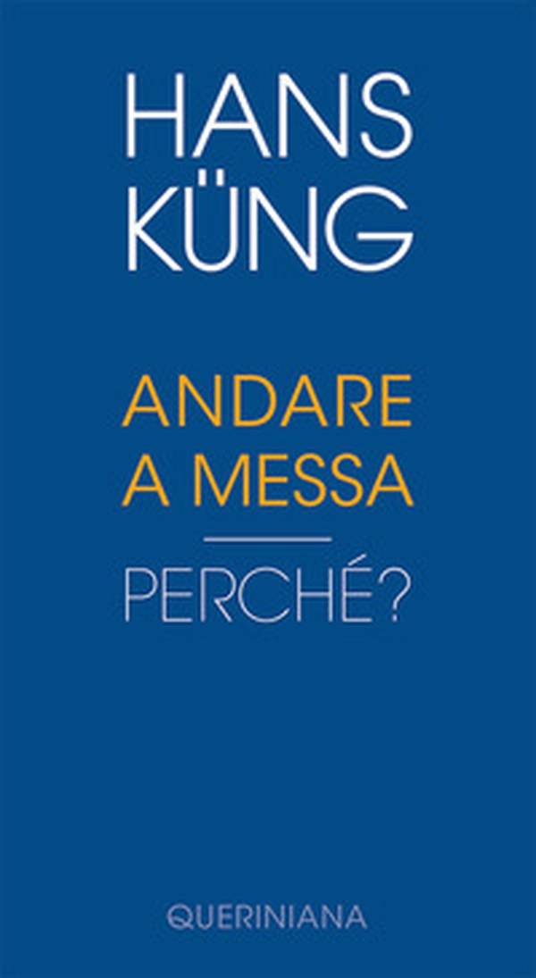 Andare a Messa. Perché? - Librerie.coop Andare a Messa. Perché? - Librerie.coop