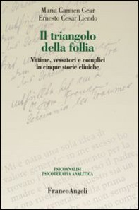 Il triangolo della follia. Vittime, vessatori e complici in cinque storie cliniche - Librerie.coop Il triangolo della follia. Vittime, vessatori e complici in cinque storie cliniche - Librerie.coop