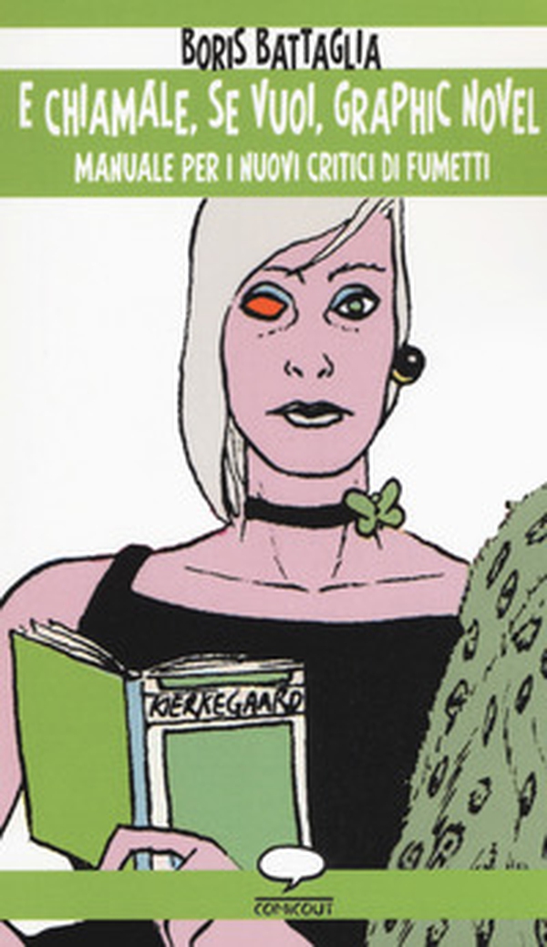 E chiamale, se vuoi, graphic novel. Manuale per i nuovi critici di fumetti - Librerie.coop E chiamale, se vuoi, graphic novel. Manuale per i nuovi critici di fumetti - Librerie.coop
