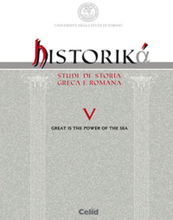 Historiká. Studi di storia greca e romana. Ediz. multilingue - Vol. 5 - Librerie.coop Historiká. Studi di storia greca e romana. Ediz. multilingue - Vol. 5 - Librerie.coop